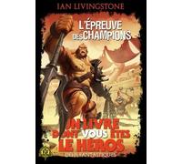 Défis Fantastiques - Tome 10 - L'épreuve Des Champions