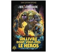 Défis Fantastiques - Tome 18 - L'oeil D'émeraude
