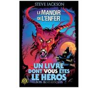 Steve Jackson – Le Manoir de l'Enfer – Un livre dont vous êtes le héros – Défis Fantastiques 8