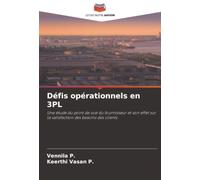 Défis opérationnels en 3PL: Une étude du point de vue du fournisseur et son effet sur la satisfaction des besoins des clients
