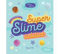 Défis récré - Super Slime Addict