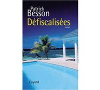Défiscalisées Patrick Besson (Auteur)