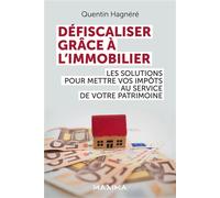 Défiscaliser grâce à l'immobilier: Solutions pour mettre vos impôts au service de votre patrimoine