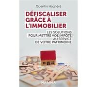 Défiscaliser grâce à l'immobilier Quentin Hagnéré (Auteur)