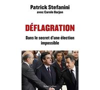 Déflagration: Dans le secret d'une élection impossible