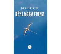 Déflagrations - Marie Serier - Le Lys Bleu - broché - Témoignage