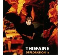 Defloration 13 by THIEFAINE,HUBERT-FELIX (2001-10-08)