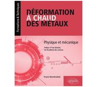 Déformation À Chaud Des Métaux - Physique Et Mécanique