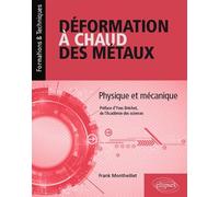 Déformation à chaud des métaux - Physique et mécanique