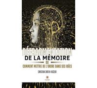 Défragmentation de la mémoire ou comment mettre de l'ordre dans ses idées - Christian Chotar-Vasseur - Le Lys Bleu - broché - Essai