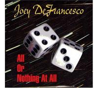 Defrancesco, Joey - Or Nothing at All