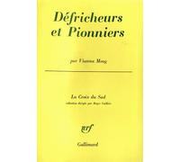 Défricheurs et pionniers Parallèle entre deux cultures - Vianna Moog - Gallimard - broché - Livre