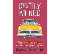Deftly Kilned: The Hatter Street Private Investigation Agency