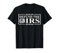 Defund the IRS Funny Humor IRS Tax Return Humour Anti Tax Humour T-Shirt