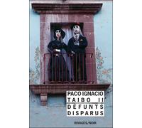 Défunts disparus - Paco Ignacio Taibo II - Rivages - Poche - Roman