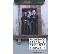 Défunts disparus - Paco Ignacio Taibo II - Rivages - Poche - Roman
