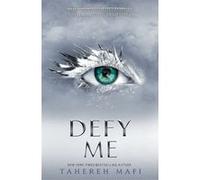 Tahereh Mafi – Defy Me – Egmont Verlag