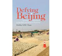 Defying Beijing: Societal Resistance to the Belt and Road in Myanmar