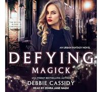 Defying Magick: An Urban Fantasy Novel (Witch Blood Chronicles)