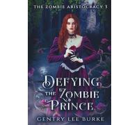 Defying the Zombie Prince: A Peculiar Fairy Tale Retelling