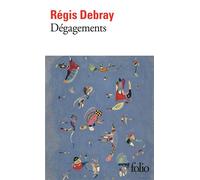 Dégagements - Régis Debray - Gallimard - Poche - Roman