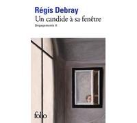 Dégagements - Tome 2 - Un Candide À Sa Fenêtre