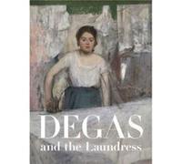 Degas and the Laundress - Britany Salsbury - Yale University Press - Livre en Anglais - Hardback Britany SalsburyBritany Salsbury (Auteur)