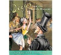 Degas and the Little Dancer, Anholt's Artists Books for Children Series Laurence Anholt (Auteur)
