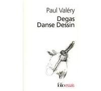 Degas Danse Dessin Edgar Degas (Auteur), Paul Valéry (Auteur)
