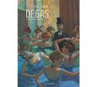 Degas, La danse de la solitude - Salva Rubio - Le Lombard Eds - cartonné - Bande dessinée