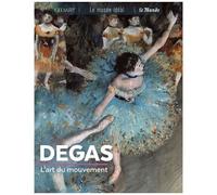 Degas - L'art Du Mouvement
