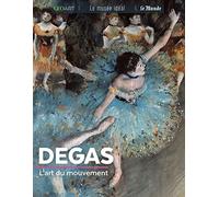 Degas, l'art du mouvement