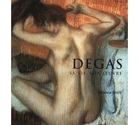 Degas - Sa Vie, Son Oeuvre