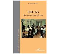 Degas - Son Voyage En Amérique