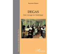 Degas Son voyage en Amérique - Edgar Degas - L'harmattan - broché - Biographie