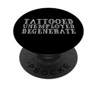 Dégénéré au chômage tatoué PopSockets PopGrip Adhésif