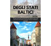 degli Stati baltici Guida di viaggio 2026: Situate sulla costa orientale del Mar Baltico, sono note per la loro ricca storia, le diverse culture e i bellissimi paesaggi