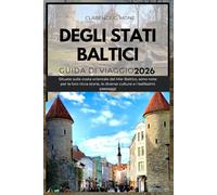 degli Stati baltici Guida di viaggio 2026: Situate sulla costa orientale del Mar Baltico, sono note per la loro ricca storia, le diverse culture e i bellissimi paesaggi