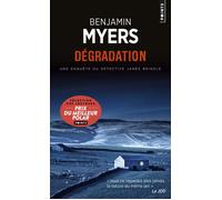 Dégradation - Ben Myers - Points - Poche - Roman