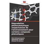 Dégradation photocatalytique respectueuse de l'environnement pour certains composés phénoliques