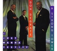Degrate, Don - I Just Want to Testify