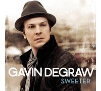 Gavin DeGraw – Sweeter – Import – RCA