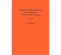 Degree of Approximation by Polynomials in the Complex Domain, Annals of Mathematics Studies W. E. Sewell (Auteur)