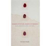 Degrees of Mixture Degrees of Freedom by Peter Wade Peter Wade (Auteur)