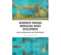 Degrowth through Knowledge-Based Development: Social Flourishing in the Anthropocene