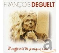 Il Suffirait De Presque Rien...
