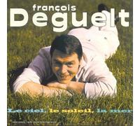 Deguelt, François - Le Ciel, Le Soleil, La Mer