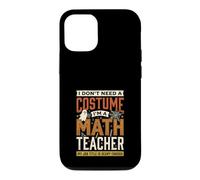 Déguisement Effrayant pour Professeur de mathématiques I Dont Need A Halloween Coque pour iPhone 12/12 Pro