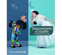 Déguisements à coudre: 24 costumes de 4 à 10 ans