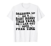 Déguisez-Vous en bébé Papa Cette année pour Que Je puisse Avoir du Temps Libre T-Shirt